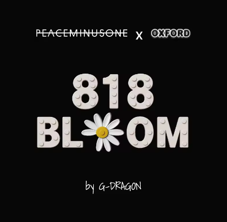 G-DRAGON - 'PEACEMINUSONE X OXFORD' 818 BLOOM - interAsia G-DRAGON - 'PEACEMINUSONE X OXFORD' 818 BLOOM - interAsia